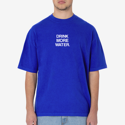 Drink More Water Tee