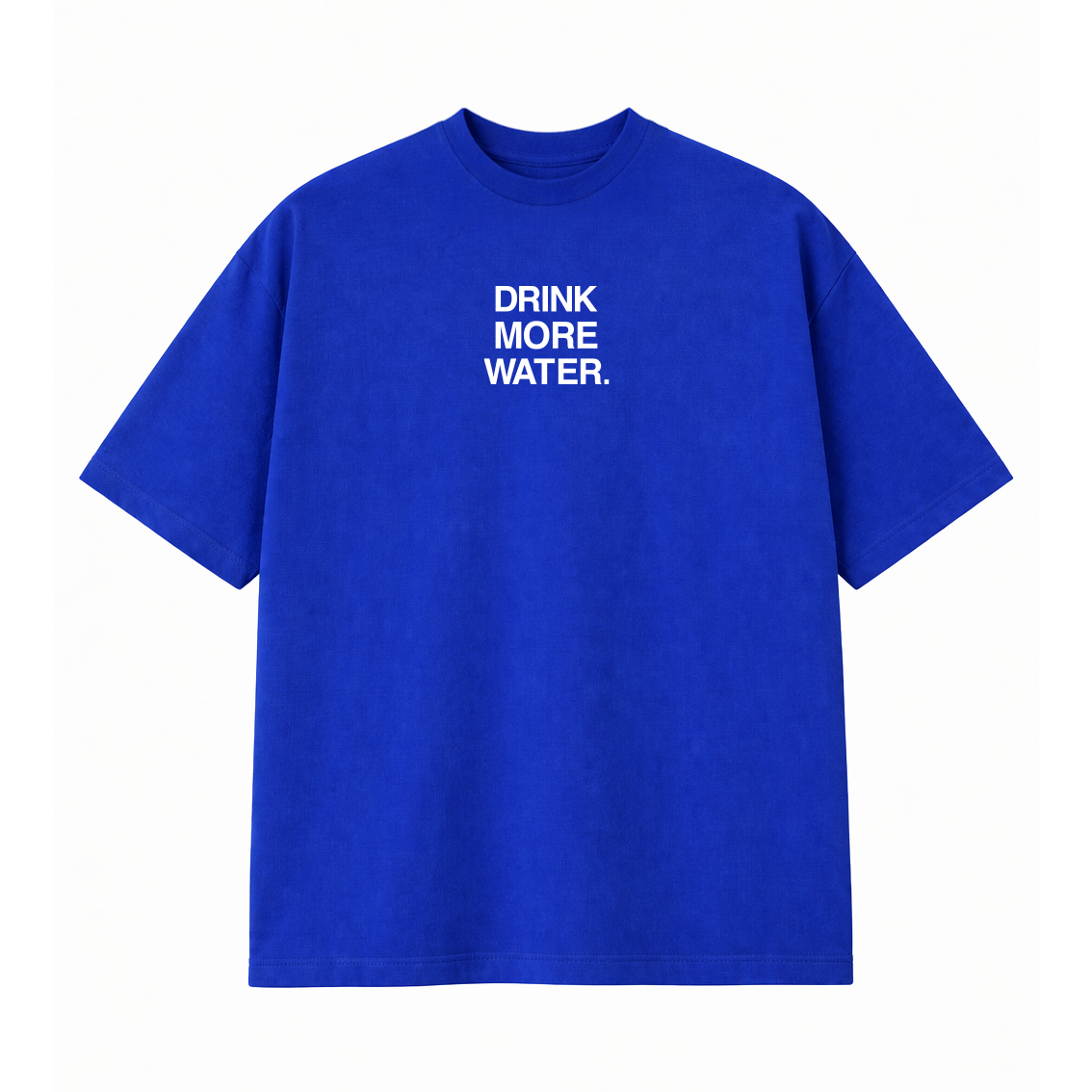 Drink More Water Tee